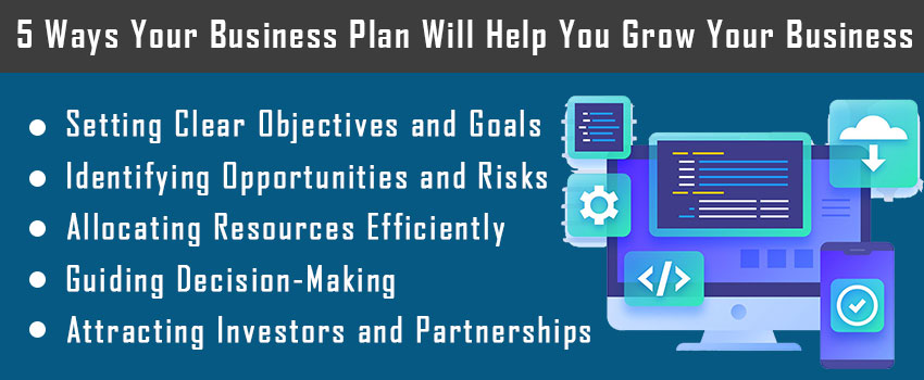 5 Ways Your Business Plan Will Help You Grow Your Business